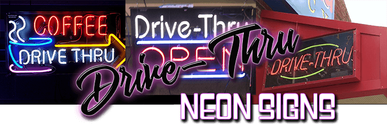 Drive-Thru Neon Signs