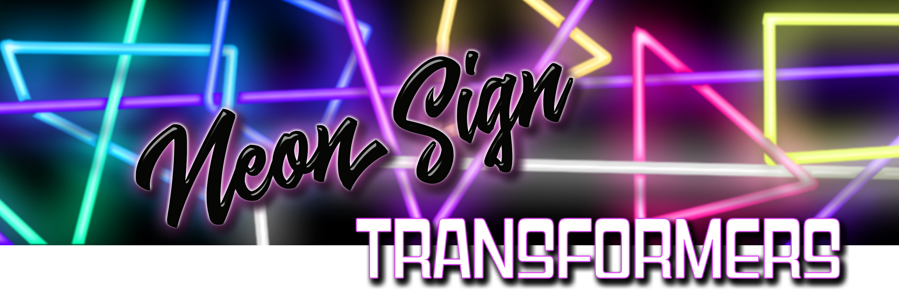 Neon Sign Transfromers