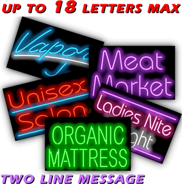 Custom Message Neon Sign - 18 Letters Max