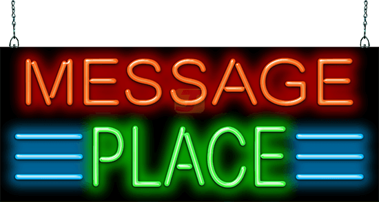 Custom Message Place Neon Sign