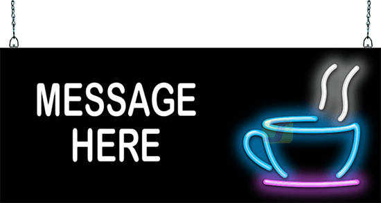 Custom Message Coffee Cup Neon Sign