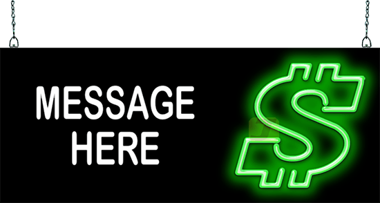 Custom Message Dollar Sign Neon Sign