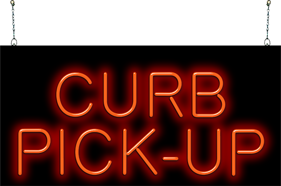 Curb Pick-Up Neon Sign