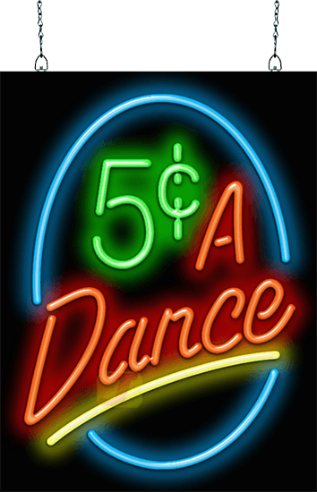 5 Cents A Dance Neon Sign