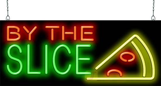 By The Slice Neon Sign