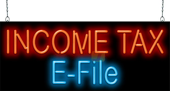 Income Tax  E-File Neon Sign