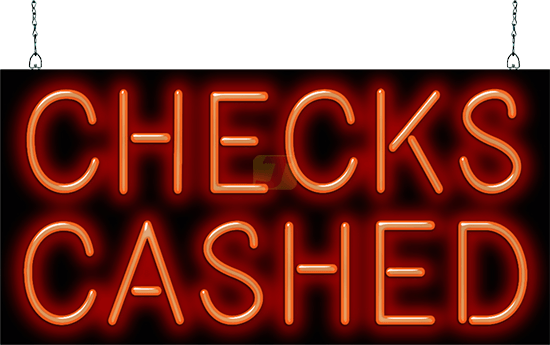 Checks Cashed Neon Sign