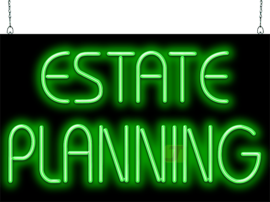 Estate Planning Neon Sign