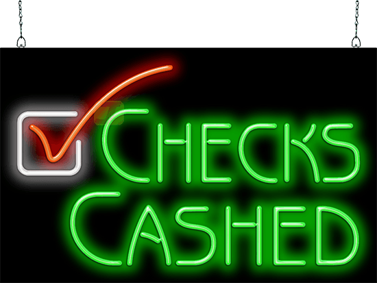 Checks Cashed Neon Sign