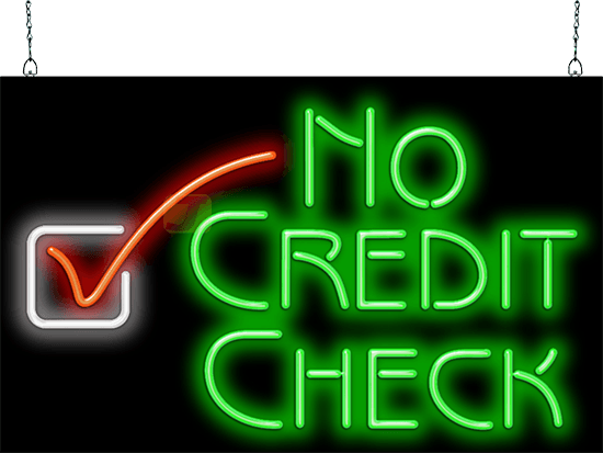 No Credit Check Neon Sign