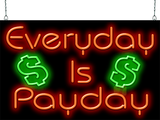 Everyday Is Payday  Neon Sign