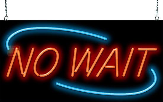 No Wait Neon Sign