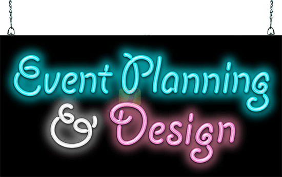 Event Planning & Design Neon Sign