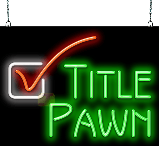 Title Pawn Neon Sign