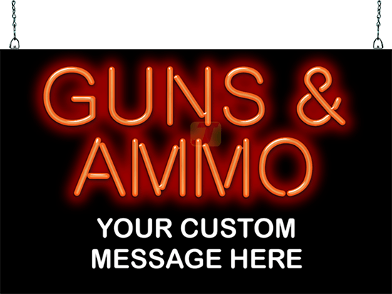 Guns & Ammo Neon Sign with Custom Message