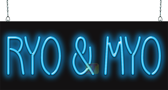 RYO & MYO Neon Sign