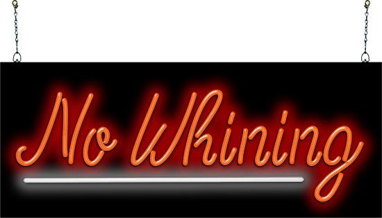 No Whining Neon Sign