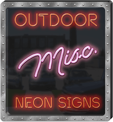 Outdoor Miscellaneous Neon Signs