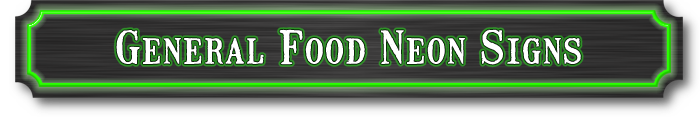 General Food Neon Signs
